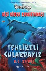 Tehlikeli Sulardayız / Bizi Kimse Korkutamaz