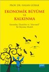 Ekonomik B&uuml;y&uuml;me ve Kalkınma & Kuramlar, Eleştiriler ve Alternatif Bir B&uuml;y&uuml;me Modeli