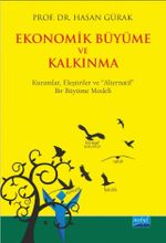 Ekonomik Büyüme ve Kalkınma  & Kuramlar, Eleştiriler ve Alternatif Bir Büyüme Modeli