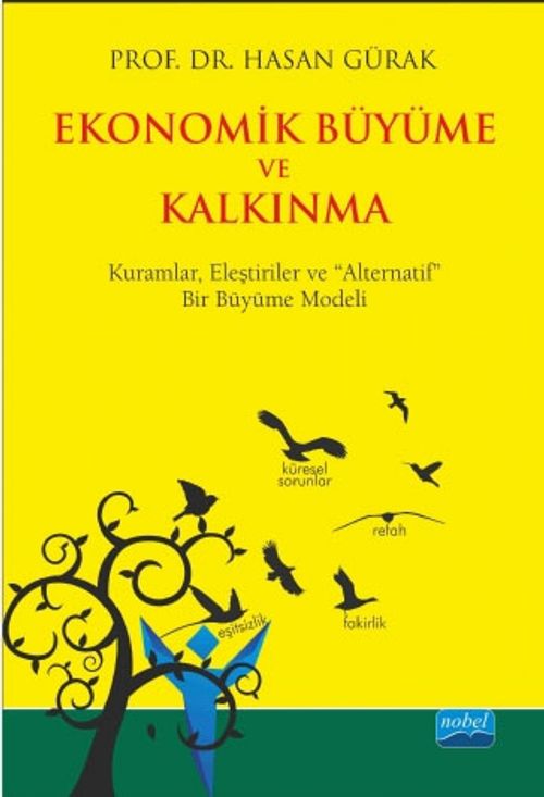 Ekonomik Büyüme ve Kalkınma  & Kuramlar, Eleştiriler ve Alternatif Bir Büyüme Modeli