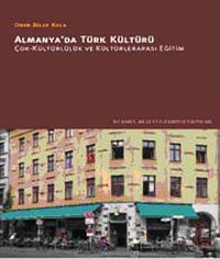 Almanya'da Türk Kültürü & Çok-Kültürlülük ve Kültürlerarası Eğitim