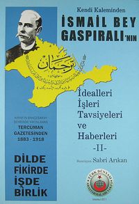 Kendi Kaleminden İsmail Bey Gaspıralı'nın İdealleri  İşleri Tavsiyeleri ve Haberleri -2