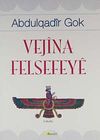 Vejina Felsefeye