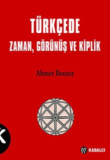 Türkçede Zaman, Görünüş ve Kiplik