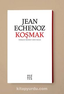 Koşmak - Jean Echenoz