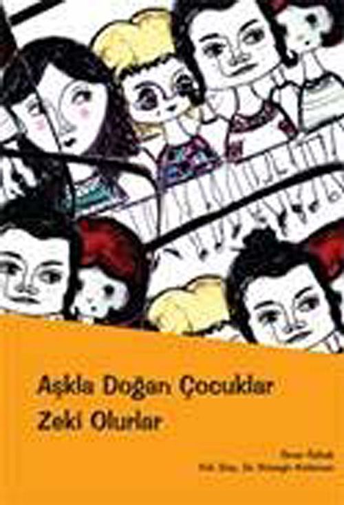 Aşkla Doğan Çocuklar Zeki Olurlar