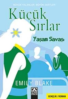 Küçük Sırlar & Yaşam Savaşı