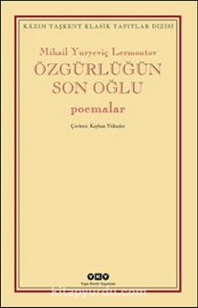 Özgürlüğün Son Oğlu - Poemalar - Mihail  Yuryeviç Lermontov
