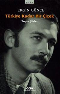 Türkiye Kadar Bir Çiçek - Toplu Şiirler