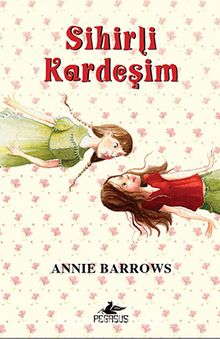 Sihirli Kardeşim (ciltli) - Annie Barrows