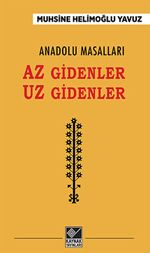 Anadolu Masalları - Az Gidenler Uz Gidenler