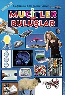 Çağımıza Damgasını Vuran Mucitler ve Buluşlar