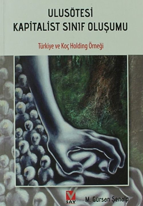Ulusötesi Kapitalist Sınıf Oluşumu & Türkiye ve Koç Holding Örneği