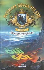 İntikam Şövalyeleri Cilt 1 / Ölü Göl