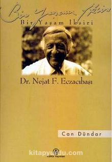 Bir Yaşam İksiri Dr. Nejat F. Eczacıbaşı (20-A-16) - Can Dündar
