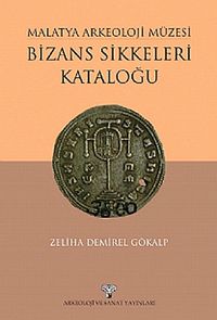 Malatya Arkeoloji Müzesi Bizans Sikkeleri Kataloğu