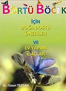 Börtü Böcek İçin Doğa Dostu Öneriler ve Ev Yapımı İlaçlar