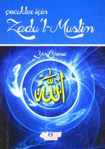 Çocuklar İçin Zadu'l Muslim