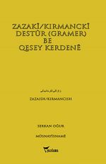 Zazaki-Kırmancki Destur (Gramer) Be Qesey Kerdene