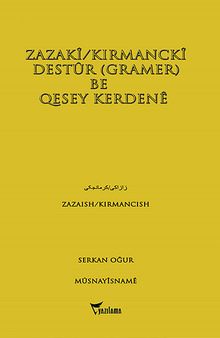 Zazaki-Kırmancki Destur (Gramer) Be Qesey Kerdene