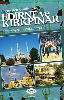 Geçmişten Günümüze Edirne ve Kırkpınar