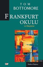 Frankfurt Okulu ve Eleştirisi