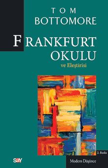 Frankfurt Okulu ve Eleştirisi