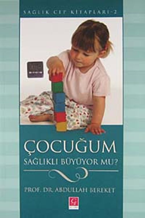 Çocuğum Sağlıklı Büyüyor mu?