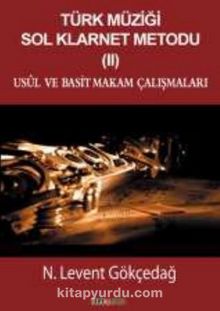 Türk Müziği Sol Klarnet Metodu 2 & Usul ve Basit Makam Çalışmaları
