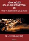 T&uuml;rk M&uuml;ziği Sol Klarnet Metodu 2 & Usul ve Basit Makam &Ccedil;alışmaları