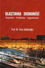 Ulaştırma Ekonomisi & Sistemler - Politikalar - Uygulamalar