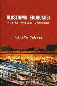 Ulaştırma Ekonomisi & Sistemler - Politikalar - Uygulamalar