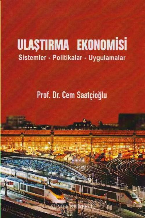 Ulaştırma Ekonomisi & Sistemler - Politikalar - Uygulamalar