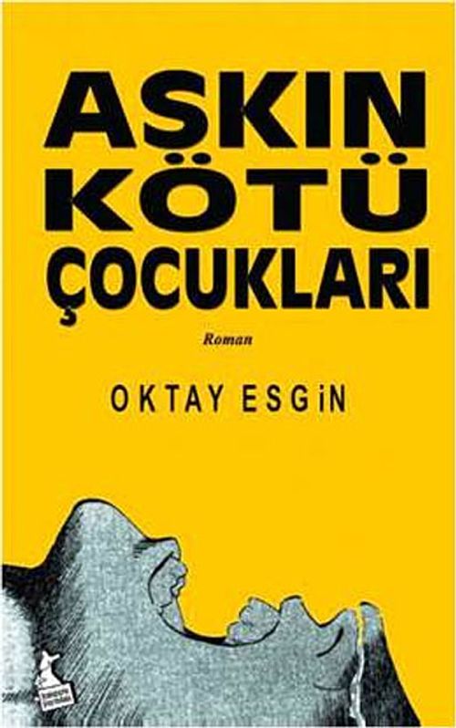 Aşkın Kötü Çocukları