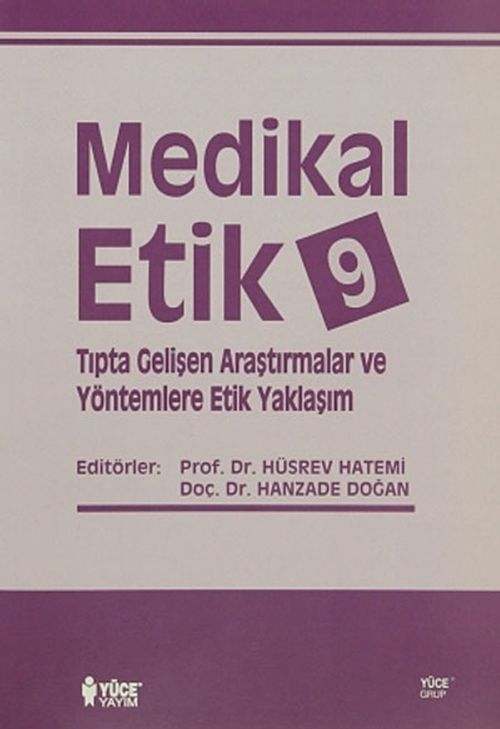 Medikal Etik 9 & Tıpta Gelişen Araştırmalar ve Yöntemlere Etik Yaklaşım