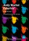 Andy Warhol Felsefesi & A'dan B'ye ve Gerisin Geriye