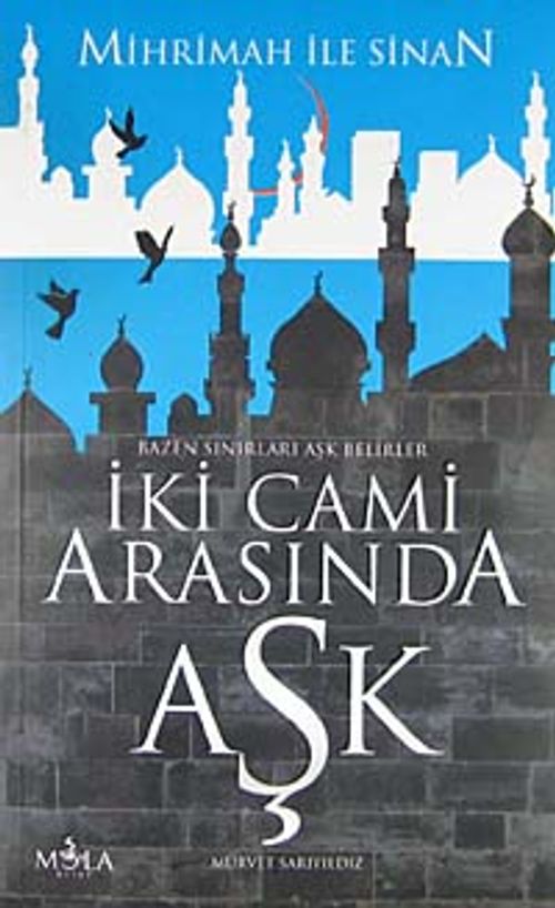 İki Cami Arasında Aşk & Mihrimah ile Sinan