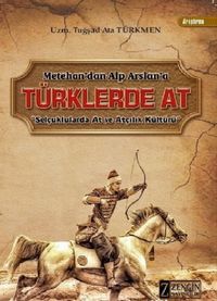 Metehan'dan Alp Arslan'a Türklerde At