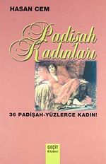 Padişah Kadınları & 36 Padişah - Yüzlerce Kadın