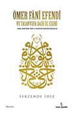 Ömer Fani Efendi ve Tasavvufa Dair Üç Eseri