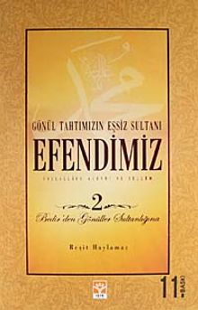 Efendimiz 2 / Gönül Tahtımızın Eşsiz Sultanı