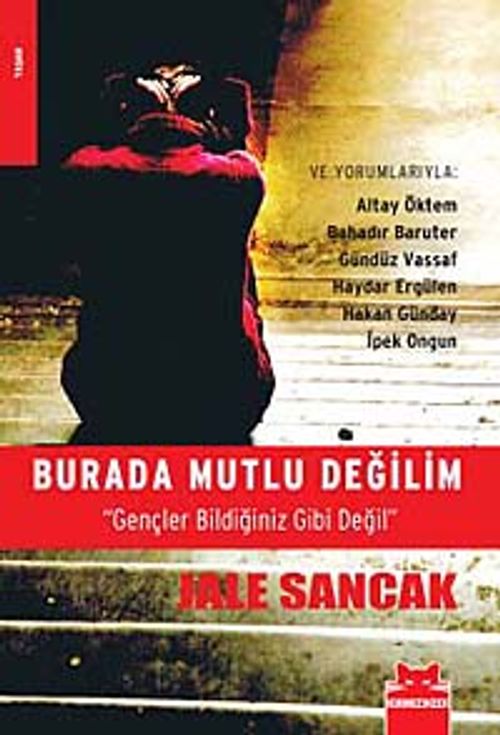 Burada Mutlu Değilim & Gençler Bildiğiniz Gibi Değil