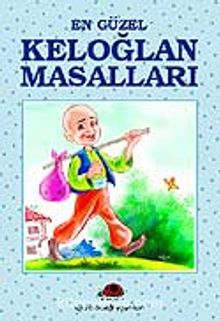 En Güzel Keloğlan Masalları - Bilinmeyen Yazar