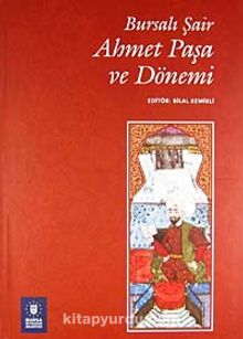 Bursalı Şair Ahmet Paşa ve Dönemi (12-C-19)