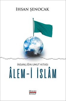 İnsanlığın Umut Kıtası Alem-i İslam