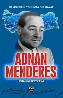 Adnan Menderes / Demokrasi Şehidi