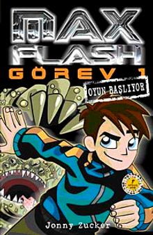 Max Flash - Görev 1 / Oyun Başlıyor