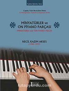 Minyatürler ve On Piyano Parçası - Necil Kazım Akses