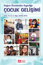 Doğum Öncesinden Ergenliğe Çocuk Gelişimi