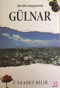 Merv'den Anaypazarı'na Gülnar